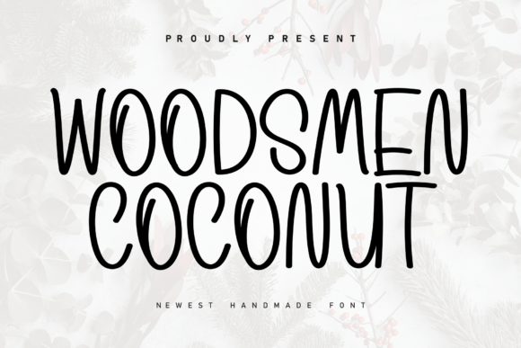 Woodsmen Coconut: The Perfect Handwritten Typeface for Your Brand